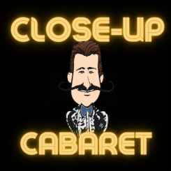 Close up Cabaret