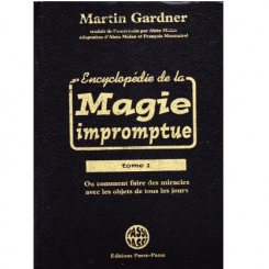 Encyclop&eacute;die de la magie Impromptue tome 1