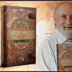 Aventures magiques d&rsquo;Am&eacute;rique et d&rsquo;Afrique