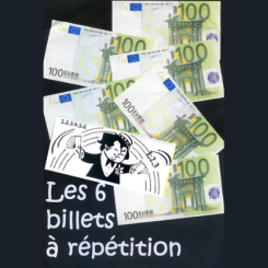 Les 6 billets &agrave; r&eacute;p&eacute;tition