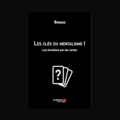 Les cl&eacute;s du Mentalisme I